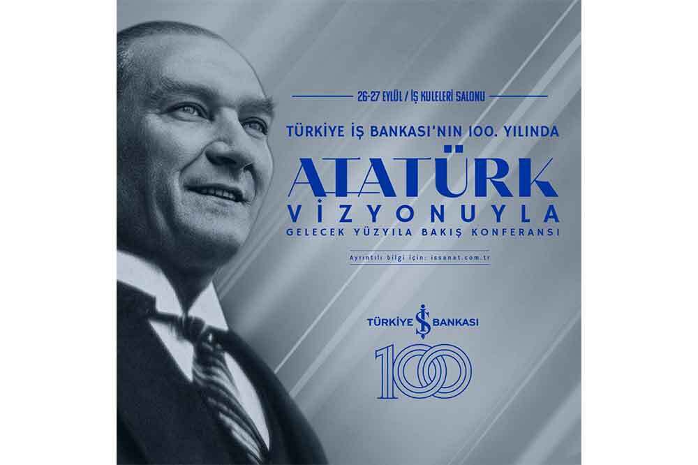“Atatürk Vizyonuyla Gelecek Yüzyıla Bakış