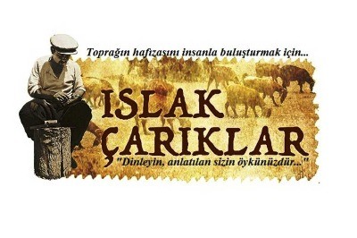 Islak Çarıklar Toprağın Hikayesi