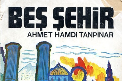 Tanpınar’ın Beş Şehrinin Bugünü