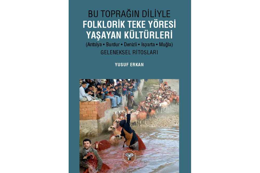 Teke Y&ouml;resi&rsquo;nin Yaşayan K&uuml;lt&uuml;rleri Kayıt Altında 1